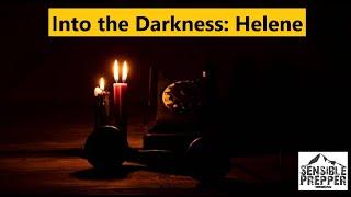 Into the Darkness : Lessons From Helene