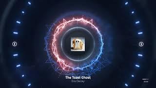 Era Decay - The Toast Ghost