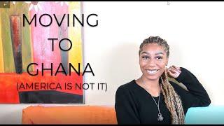 Moving to Ghana (America is NOT it!) - watch the journey @ExpatLife Sydni