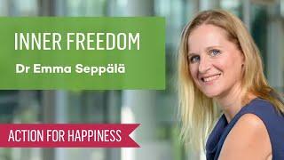 Inner Freedom  with Dr Emma Seppälä