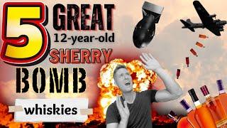 Want MAXIMUM sherry? | 5 Great 12 year old Sherry BOMBS