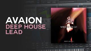 How To Make a DEEP HOUSE Lead like Avaion in Serum | Sound Design Tutorial | FREE PRESET