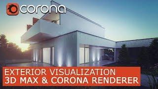 3Ds Max & Corona Renderer | Exterior Visualization - Tutorials for beginners. Architectural