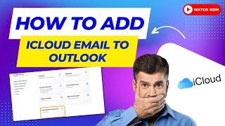 How to Add iCloud Email to Outlook? | Help Email Tales