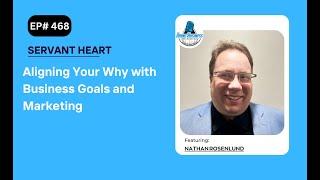 Aligning Your Why with Business Goals and Marketing with Nathan