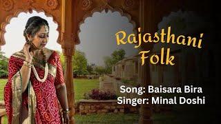 Baisara Bira | Rajasthani Folk | Minal Doshi