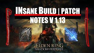 "Insane Build" After Patch Notes V1.13 Elden Ring DLC