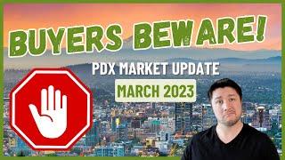 First-Time Home Buyers Beware | Portland, OR Market Update (March 2023)