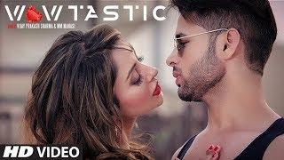 "Wowtastic" Full Video Song | Vijay Prakash Sharma, Mm Manasi | T-Series