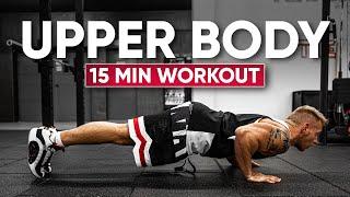 15 MIN UPPER BODY WORKOUT - Chest, Shoulders, Back and Arms (NO EQUIPMENT)