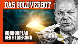 SCHOCK: Planen sie JETZT das Goldverbot?