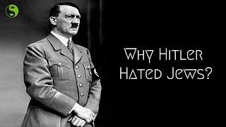 Secrets of World War II - Why Hitler Hated Jews?