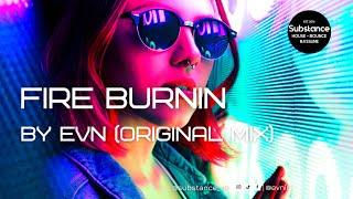 EVN - Fire Burnin (Original Mix)