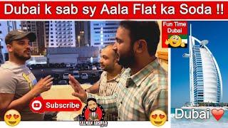 Dubai k sab sy Aala Flat ka soda - FUN TIME DUBAI With Salman Arshad - Khawar@SajjadJaniOfficial