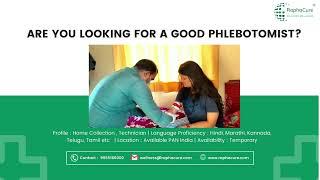 Your search for a good Phlebotomist ends here