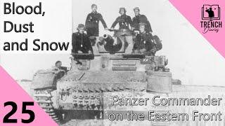 25 | Blood, Dust and Snow - Diaries of a Panzer Commander on the Eastern Front | Trench Diaries