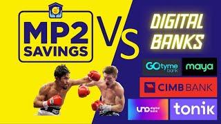  Pagibig MP2 vs Digital Banks savings account Which is better for Philippines investment ?