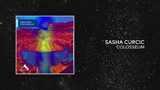 Sasha Curcic - Colosseum (Original Mix)