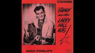 Larry Hall - Sandy (1959) / Larry Finnegan - Dear One (1961)