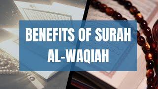 Virtues And Benefits Of Surah Waqiah |  Recite Surah Waqiah Every Night