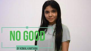 No Good - Ally Brooke| Dance  cover | Ally Brooke | Komal Kamtaria