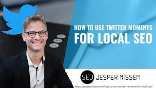 How to use Twitter moments for local seo