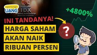 Ini Pertanda Saham Yang Akan Naik Ribuan Persen