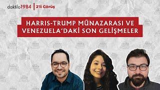 Harris-Trump Münazarası ve Venezuela’daki Son Gelişmeler | 2'li Görüş #10