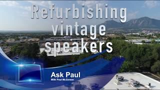 How to refurbish vintage speakers