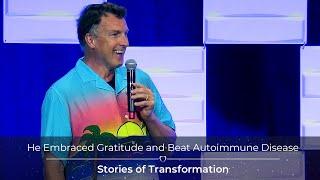 He Embraced Gratitude and Beat Autoimmune Disease