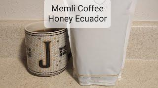 Memli Coffee Lab Review (Marcos, CA)- Golden Honey Ecuador Pillcocaja Lot #2