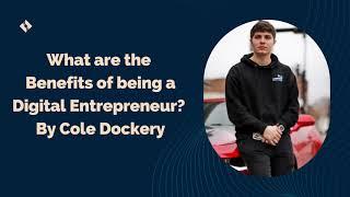 What are the Benefits of being a Digital Entrepreneur By Cole Dockery