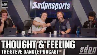 The Thought and The Feeling | The Steve Dangle Podcast