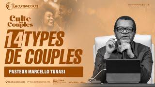 14 TYPES DE COUPLES - PAST MARCELLO TUNASI - CULTE DES COUPLES