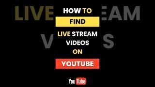 How Do I Find Live Stream Videos on Youtube