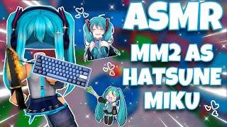 Playing MM2 as HATSUNE MIKU but it’s Keyboard ASMR 🩵·˚ ༘ ꒱