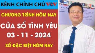 [SỐ ĐẶC BIỆT] KÊNH CHÍNH CHỦ VOV Cửa Sổ Tình Yêu 03/11/2024 | Đinh Đoàn Tư Vấn Tình Yêu Hôm Nay