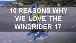 10 Reasons Why we Love the Windrider 17