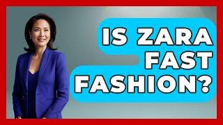 Is Zara Fast Fashion? - The Sharp Dressed Gent