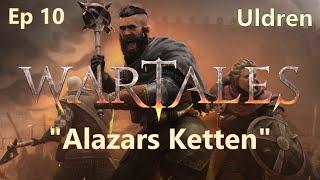 "Alazars Ketten" | Region Uldren | Episode 10 | Wartales