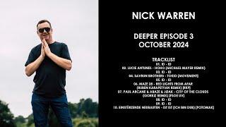 NICK WARREN (UK) @ Deeper Episode 3 October 2024