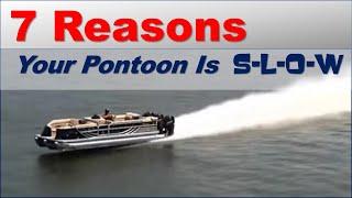7 Reasons Your Pontoon or Tri-Toon Boat is Slow:  How to Make my Pontoon Go Faster?