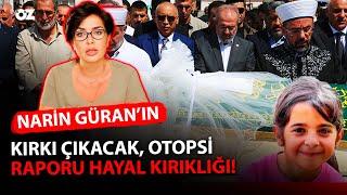 NARİN’İN KIRKI ÇIKACAK… OTOPSİ RAPORU HAYALKIRIKLIĞI !!