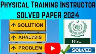 Physical Training Instructor Solved Paper 2024 | Complete Guide & Solutions