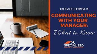 Communicating with Your Fort Worth Property Manager: What to Know