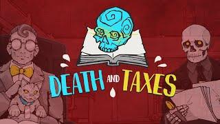 Death and Taxes Pt 1 - Blind Playthrough