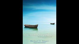 The Untethered Soul - Full Audiobook Narration