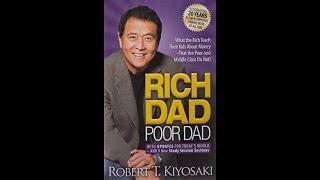 Rich Dad Poor Dad: What the Rich Teach Their Kids About Money That the Poor and Middle Class Do Not!