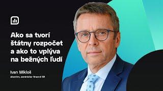 NA ROVINU O PENIAZOCH #010 Ivan Mikloš: Ako sa tvorí štátny rozpočet a ako to vplýva na bežných ľudí