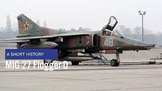 MiG-27 Flogger D/J - A Short History